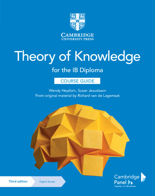 Theory of Knowledge for the IB Diploma: Course Guide